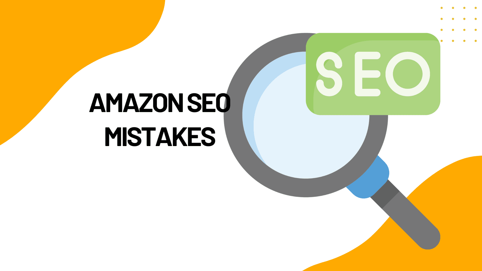 Top Amazon SEO Mistakes to Avoid in 2025
