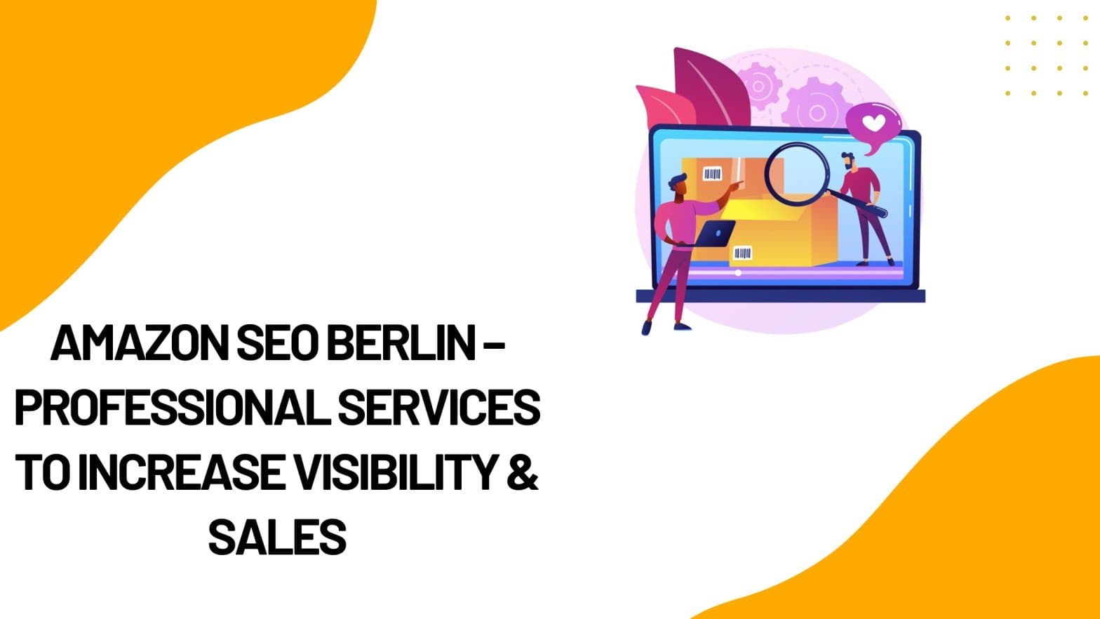Amazon SEO Berlin – Professional Services to Increase Visibility & Sales