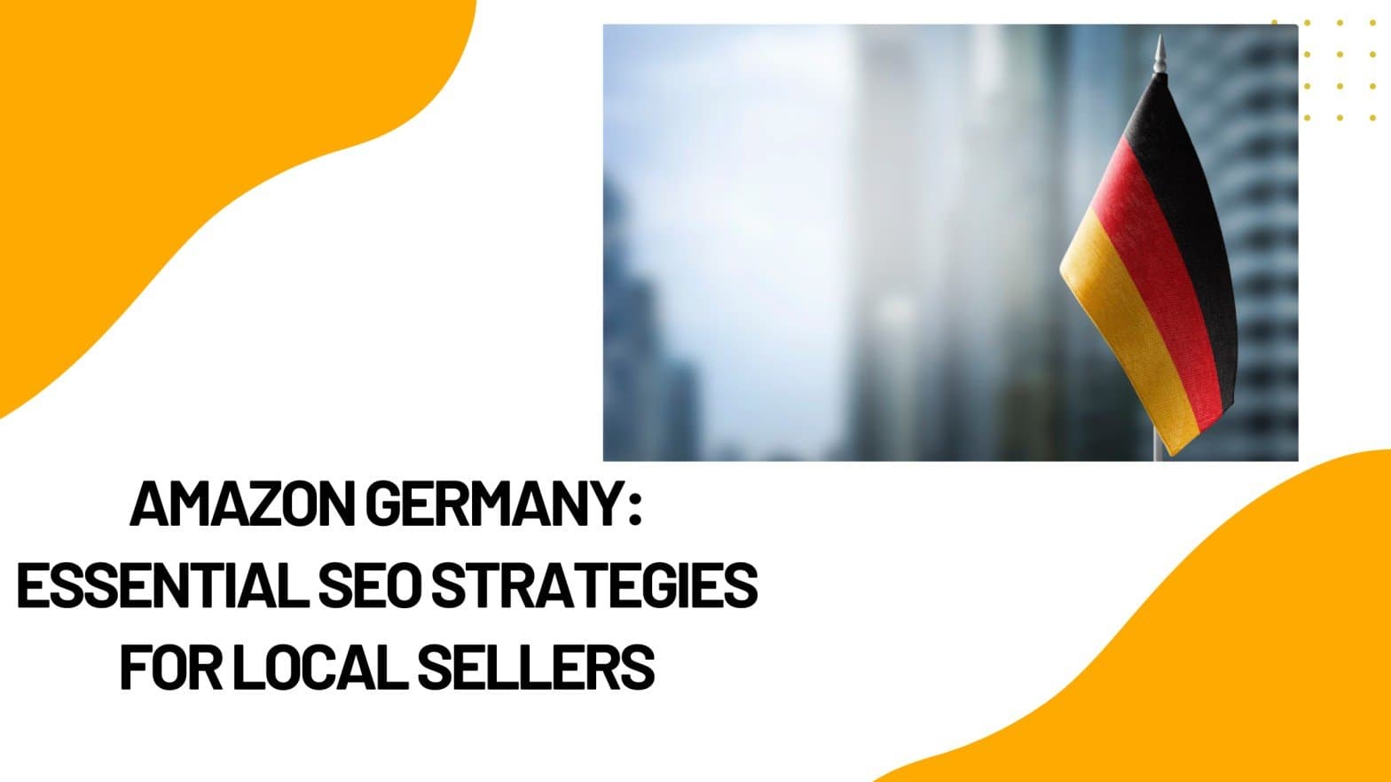 Amazon Germany: Essential SEO Strategies for Local Sellers