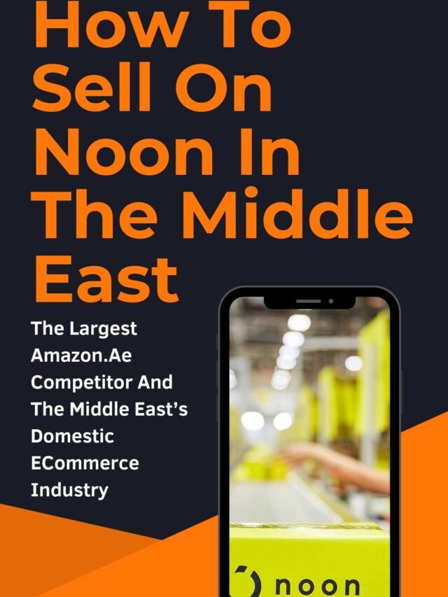 How To Sell On Noon In The Middle East