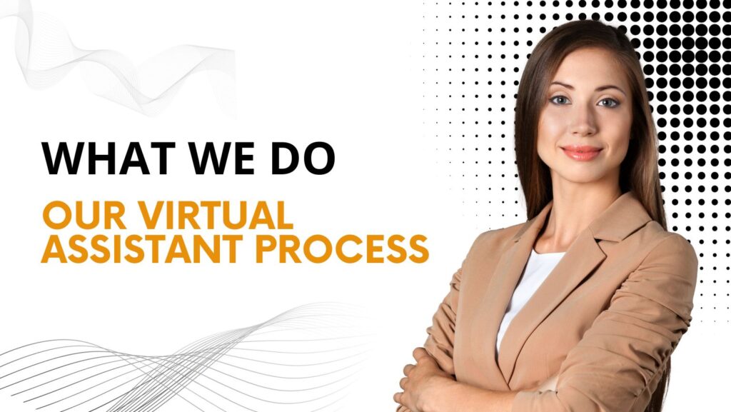 Our Virtual Assistant Process