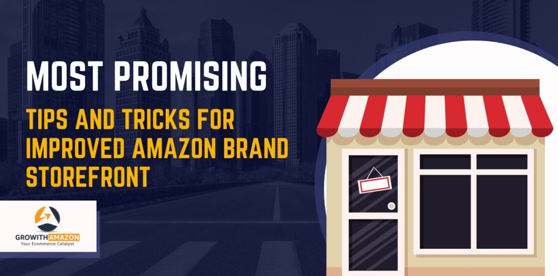 Tips And Tricks For Improved Amazon Brand Storefront - Growithamazon