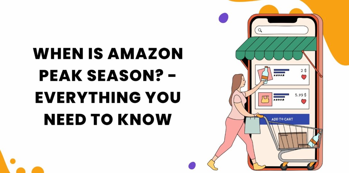 When is Amazon Peak Season?