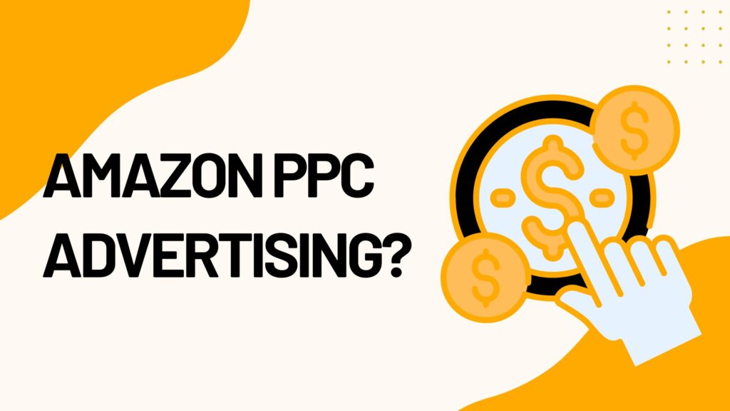 Amazon PPC Advertising Guide