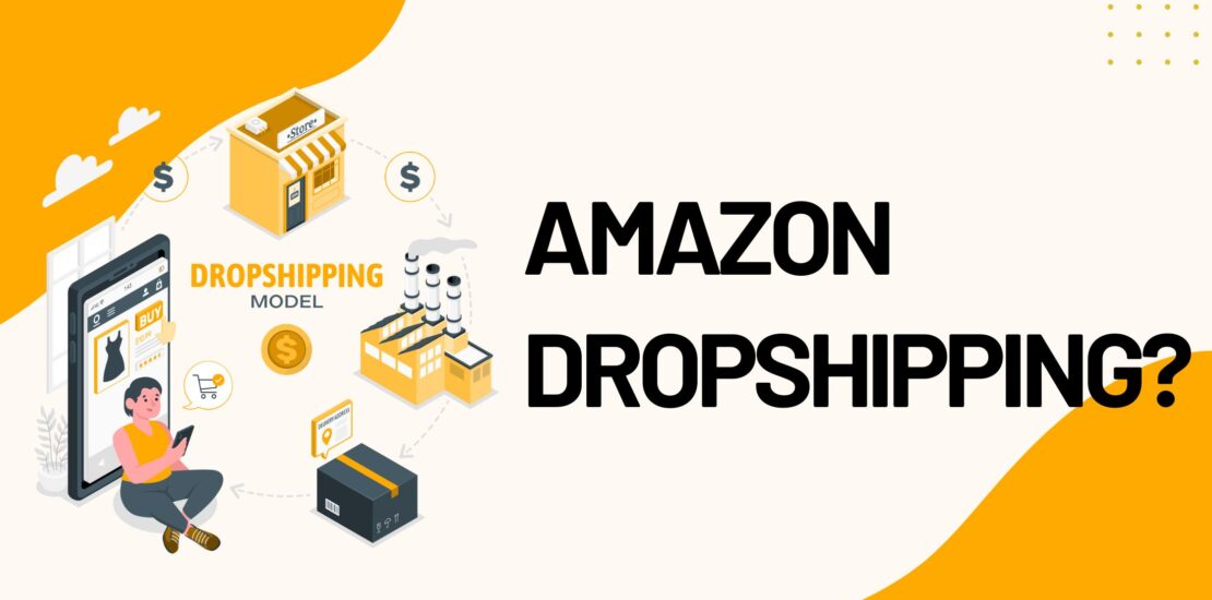 What is Amazon Dropshipping