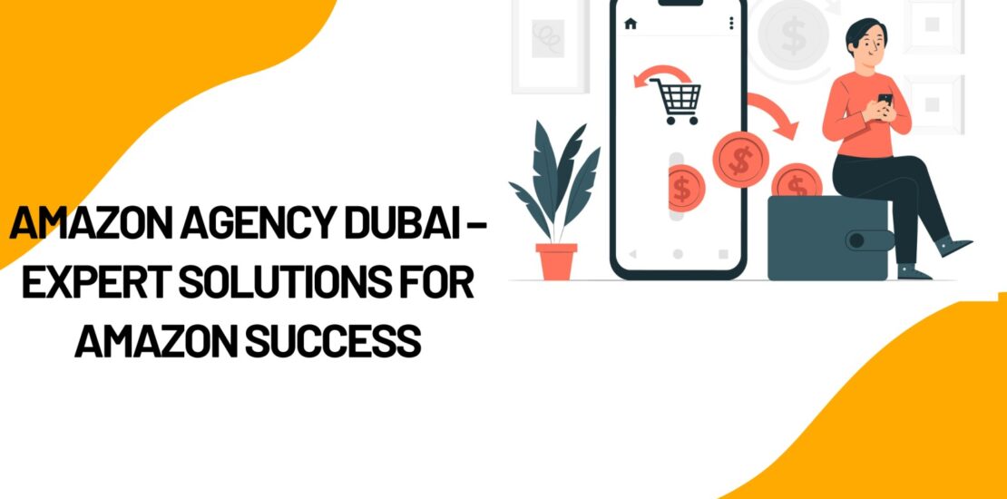 Amazon Agency Dubai