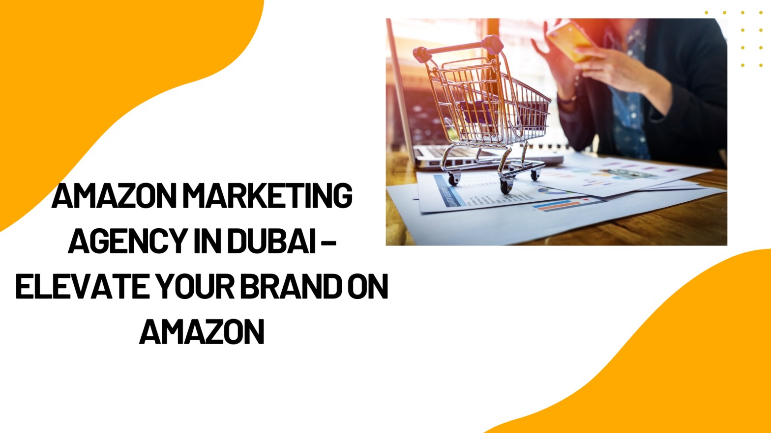 Amazon Marketing Agency in Dubai