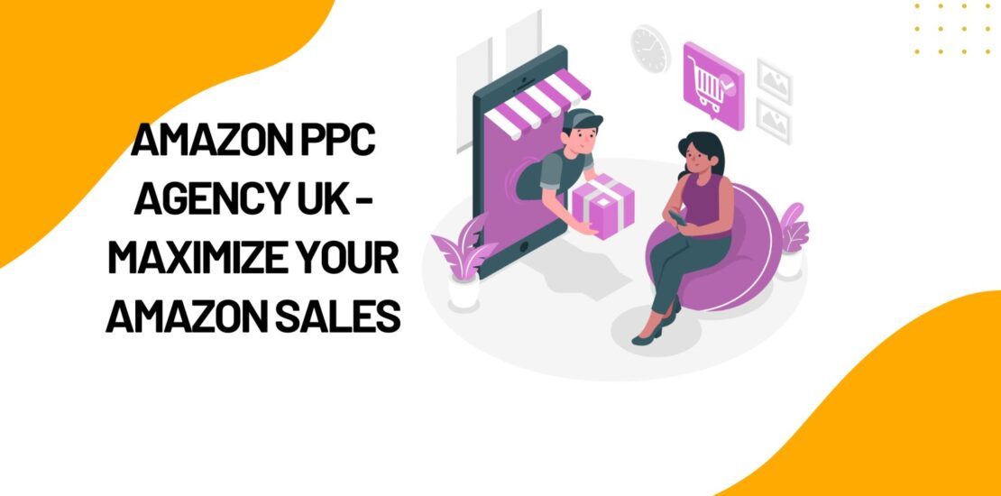 Amazon PPC Agency UK