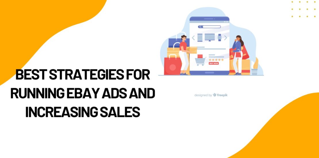 Best Strategies for Running eBay Ads