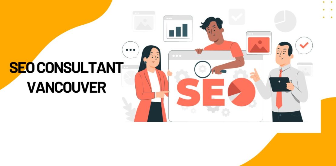 SEO Consultant Vancouver