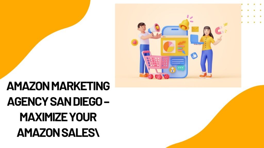 Amazon Marketing Agency San Diego