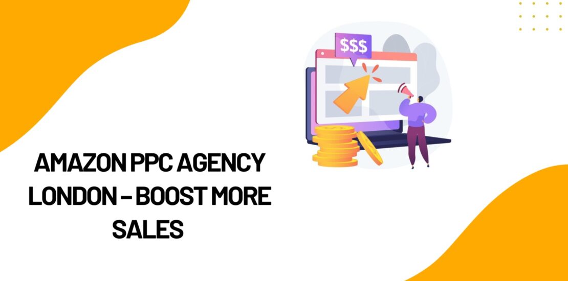 Amazon PPC Agency London
