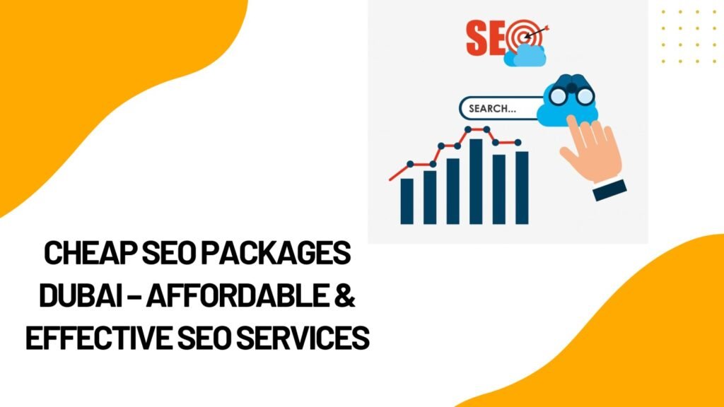 Cheap SEO Packages Dubai