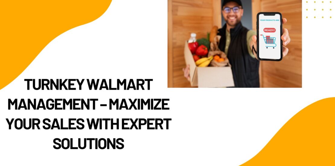 Turnkey Walmart Management