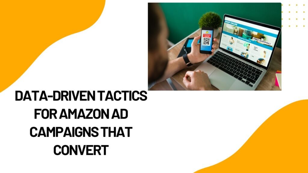 Tactics-for-Amazon-Ad-Campaign-that-Converts