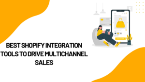 Best Shopify Integration Tools