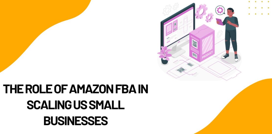 Role of Amazon FBA in US Businesses