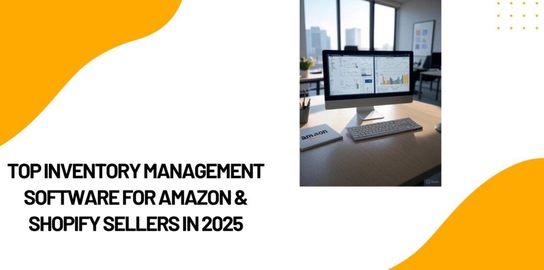 Top Inventory Mannagement Software for Amazon and Shopify Sellers