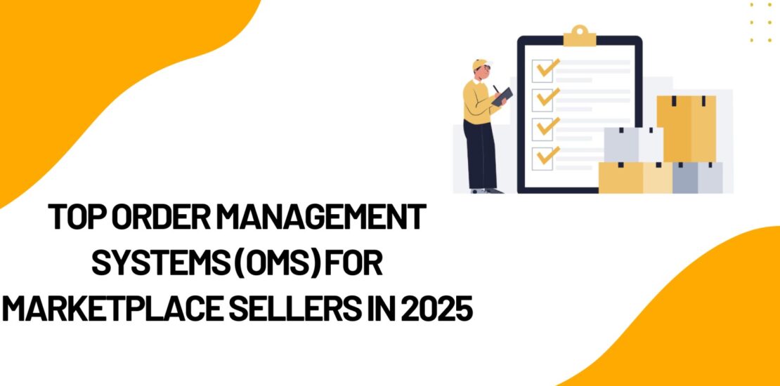 Top Order Management Systems for Marketplace Sellers
