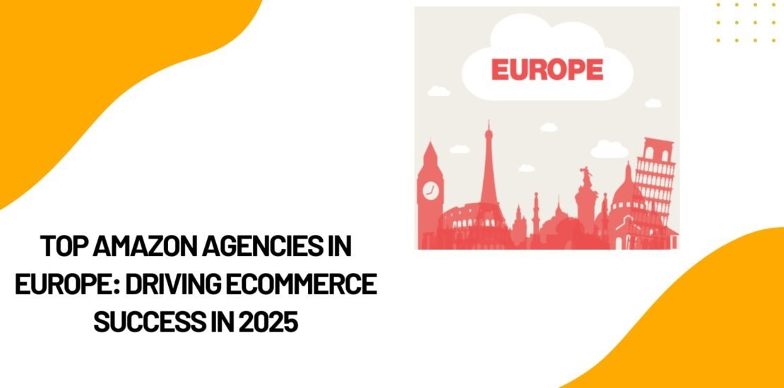 Top Amazon Agencies in Europe