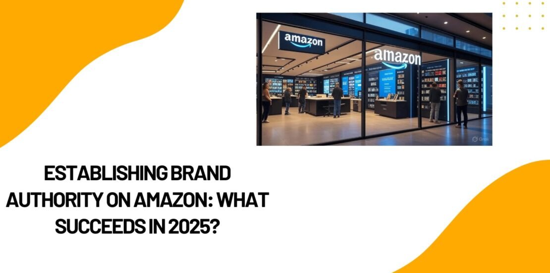 Establishing Brand Authority on Amazon