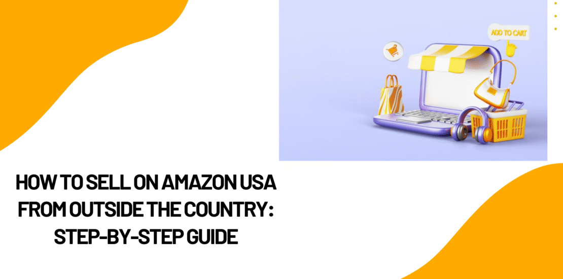 How-to-Sell-on-Amazon-USA-From-Outside-Country