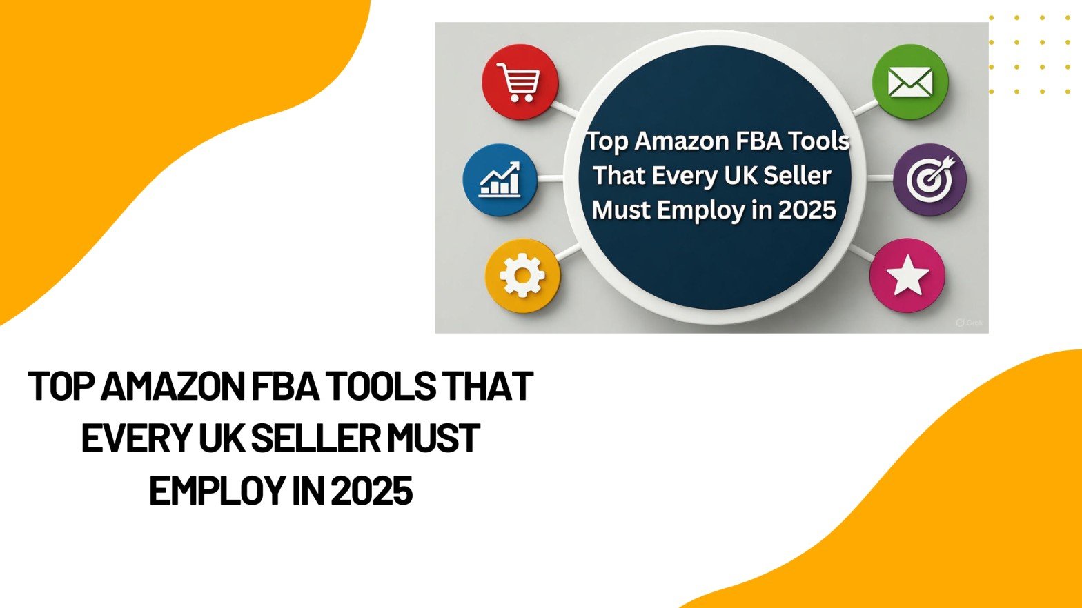 Top Amazon FBA Tools That Every UK Seller Must Employ